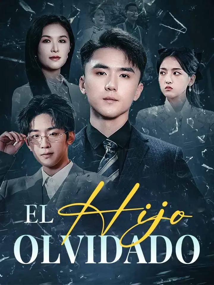 El Hijo Olvidado Drama Chino con 51 Episodios