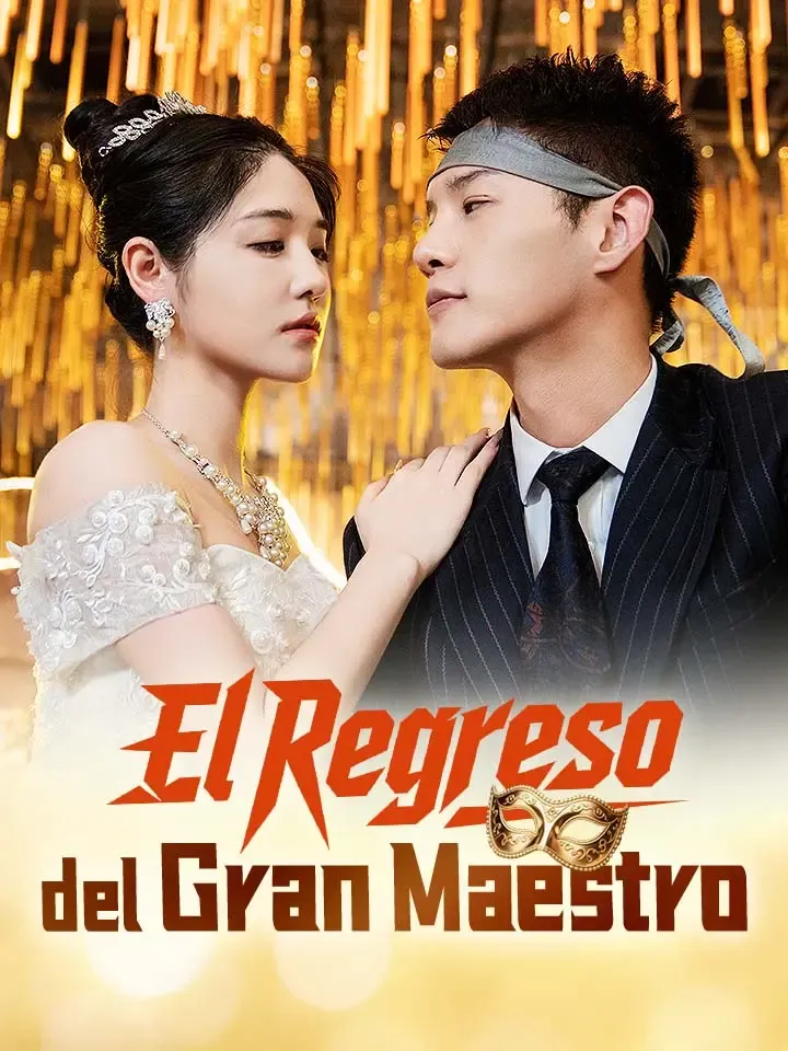 El Regreso del Gran Maestro Drama Chino Doblado al Español con 74 Episodios