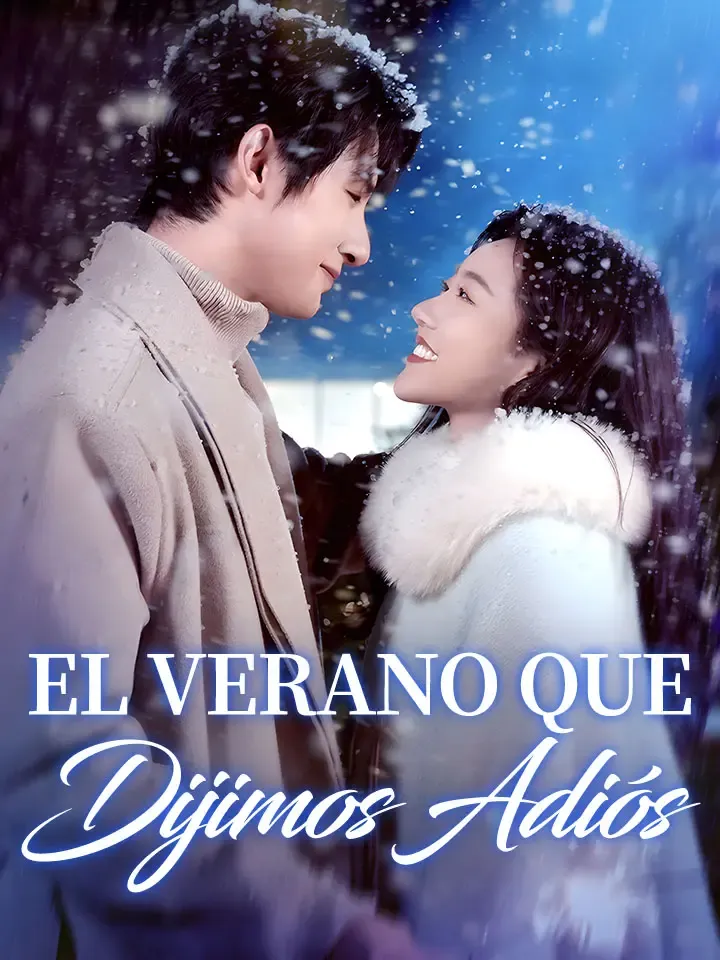 El Verano que Dijimos Adiós Drama Chino con 96 Episodios