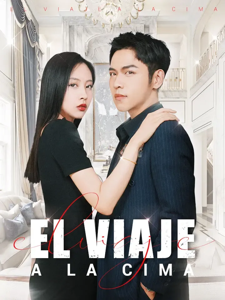 El viaje a la cima Drama Chino con 100 Episodios