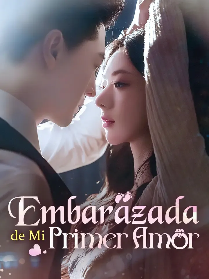 Embarazada de Mi Primer Amor Drama Chino Doblado al Español con 71 Episodios — póster