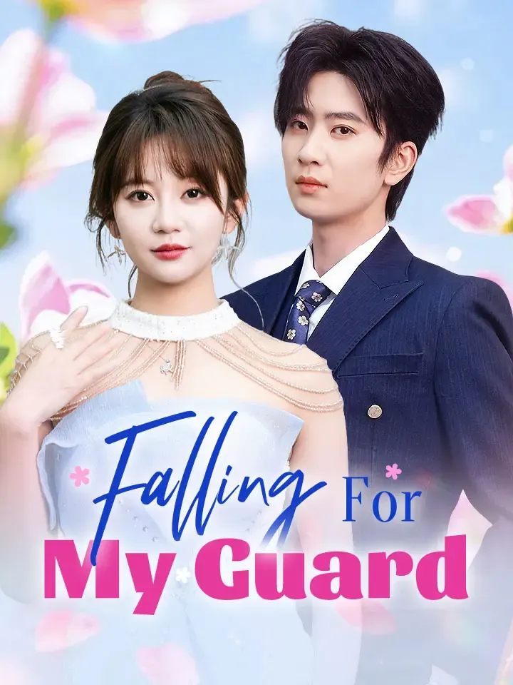 Falling For My Guard Chinese Drama ENG Dubbed Full 80 Episodes