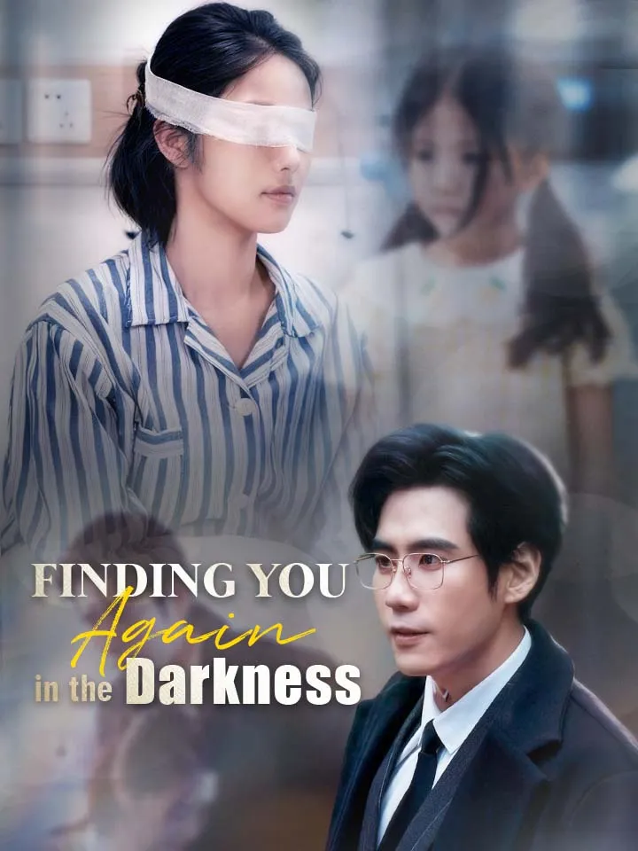 Finding You Again in the Darkness