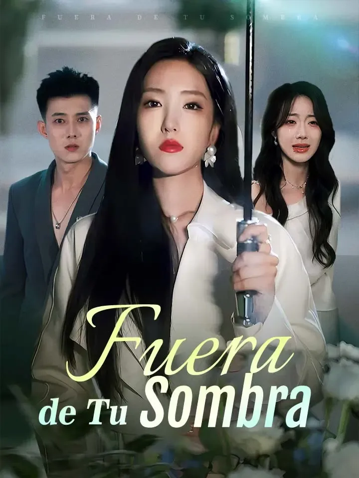 Fuera de Tu Sombra Drama Chino Doblado al Español con 74 Episodios