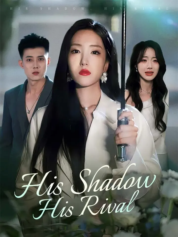 His Shadow, His Rival