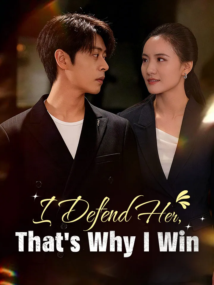 I Defend Her, That's Why I Win