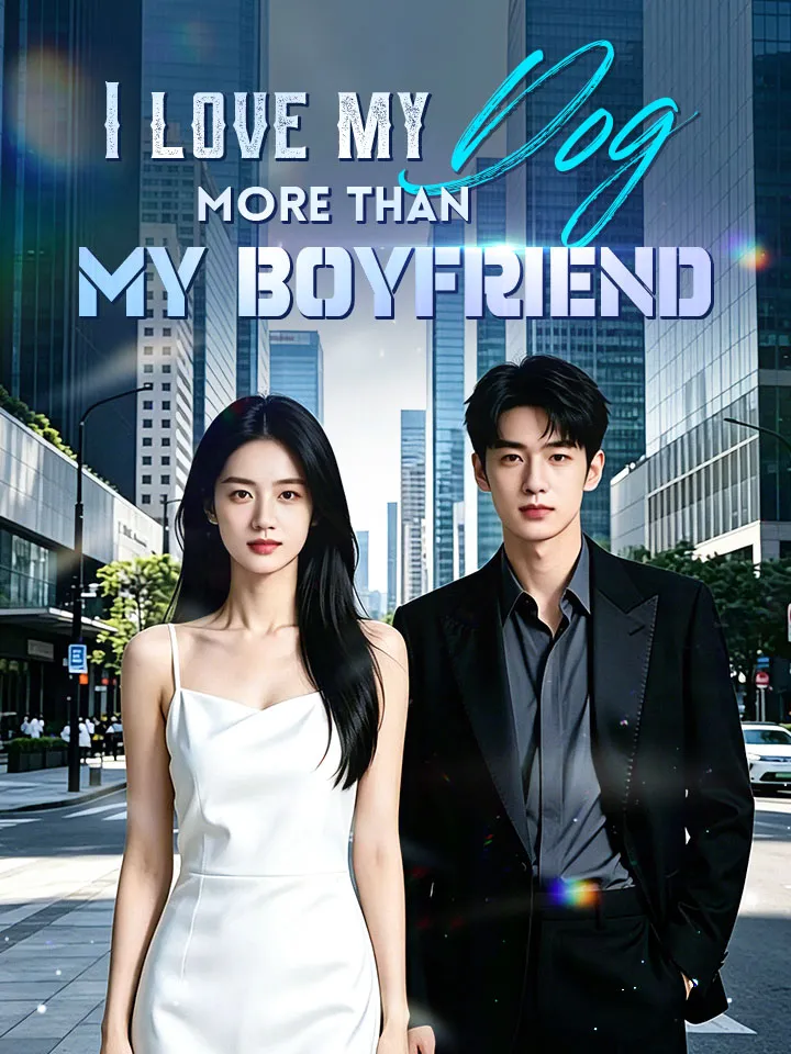 I love my dog more than my boyfriend