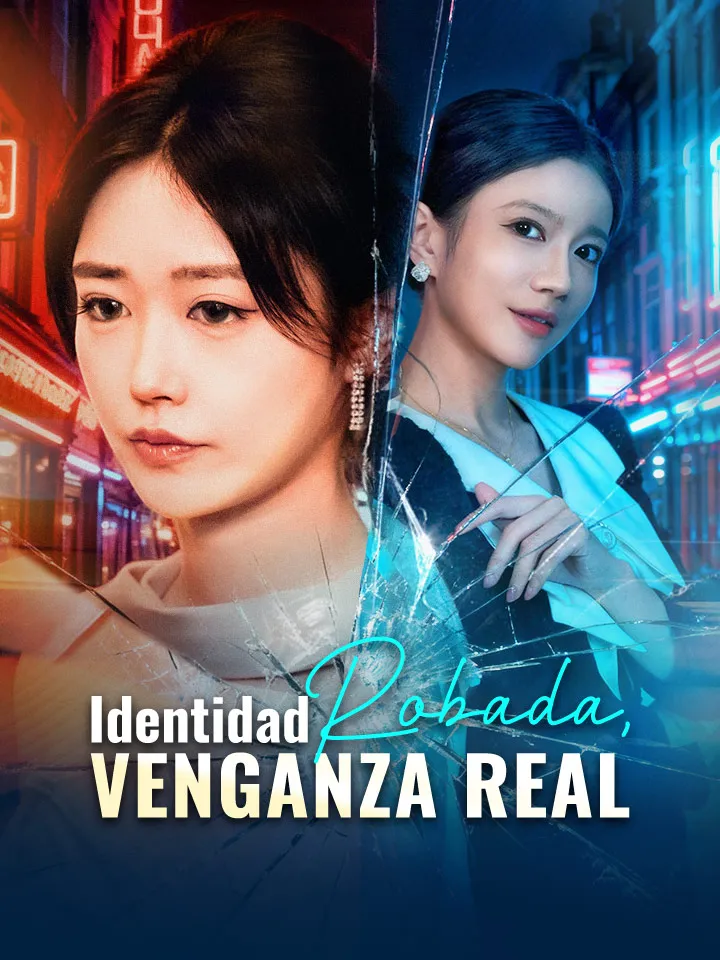 Identidad Robada, Venganza Real Drama Chino con 62 Episodios