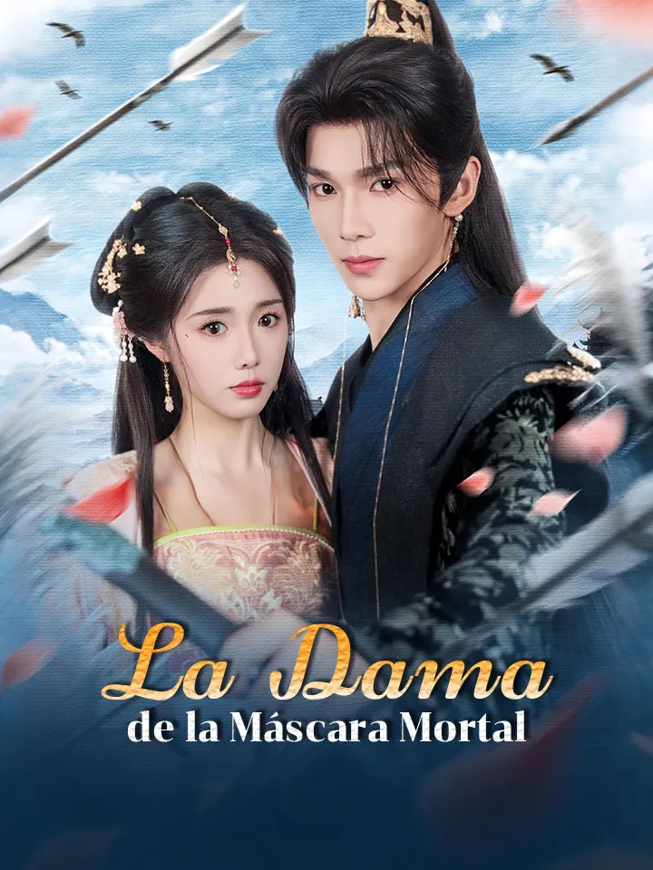 La Dama de la Máscara Mortal Drama Chino con 63 Episodios
