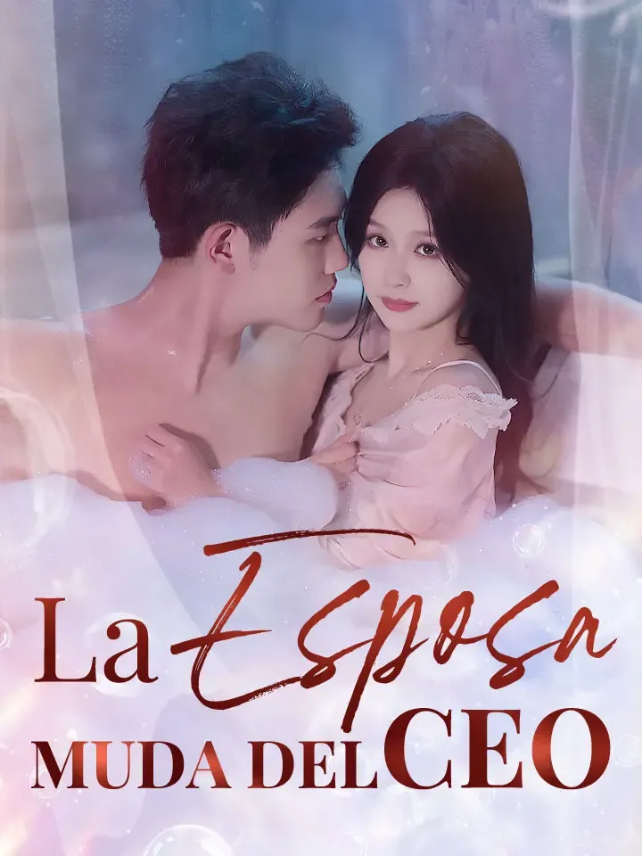 La esposa muda del CEO Drama Chino con 100 Episodios
