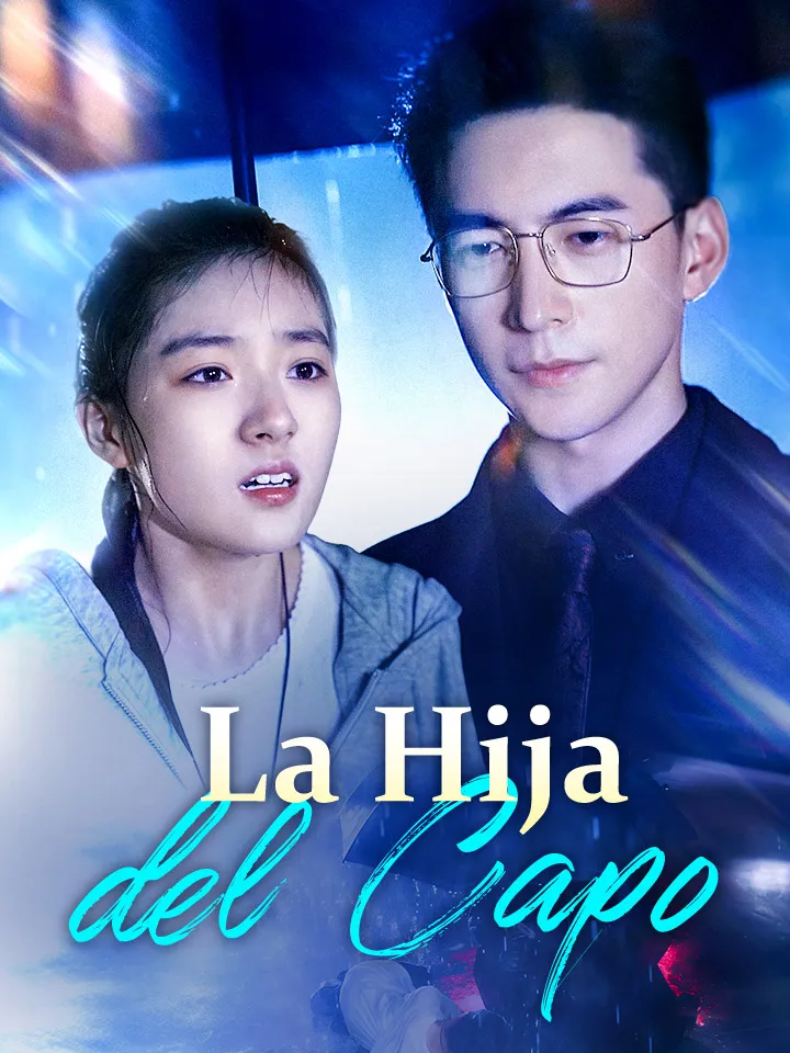 La Hija del Capo Drama Chino con 66 Episodios