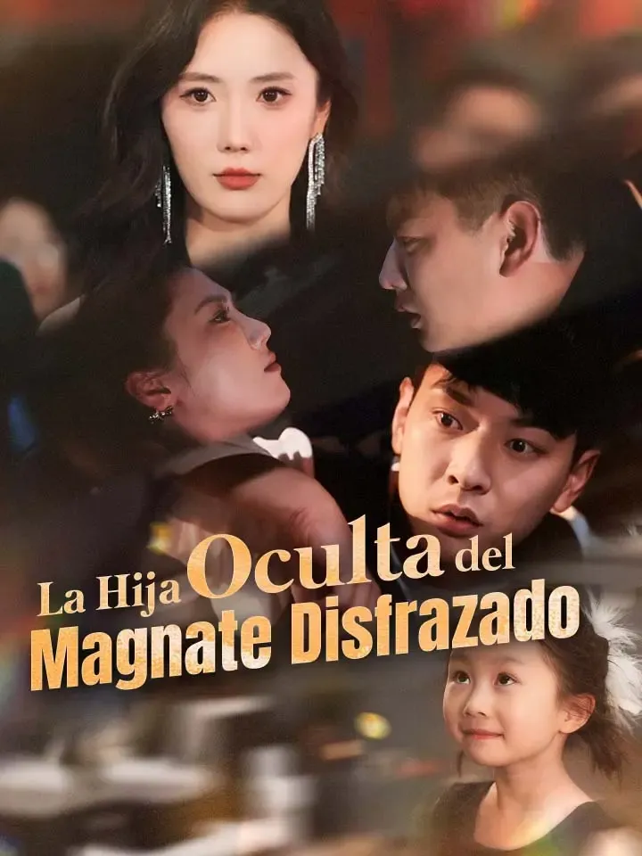 La Hija Oculta del Magnate Disfrazado Drama Chino Doblado al Español con 60 Episodios