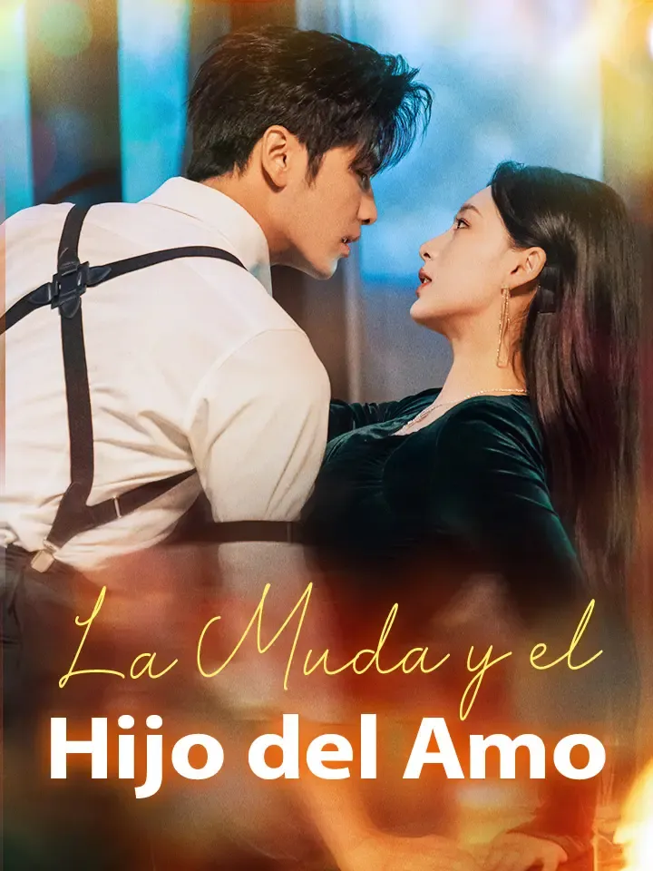 La Muda y el Hijo del Amo Drama Chino con 80 Episodios