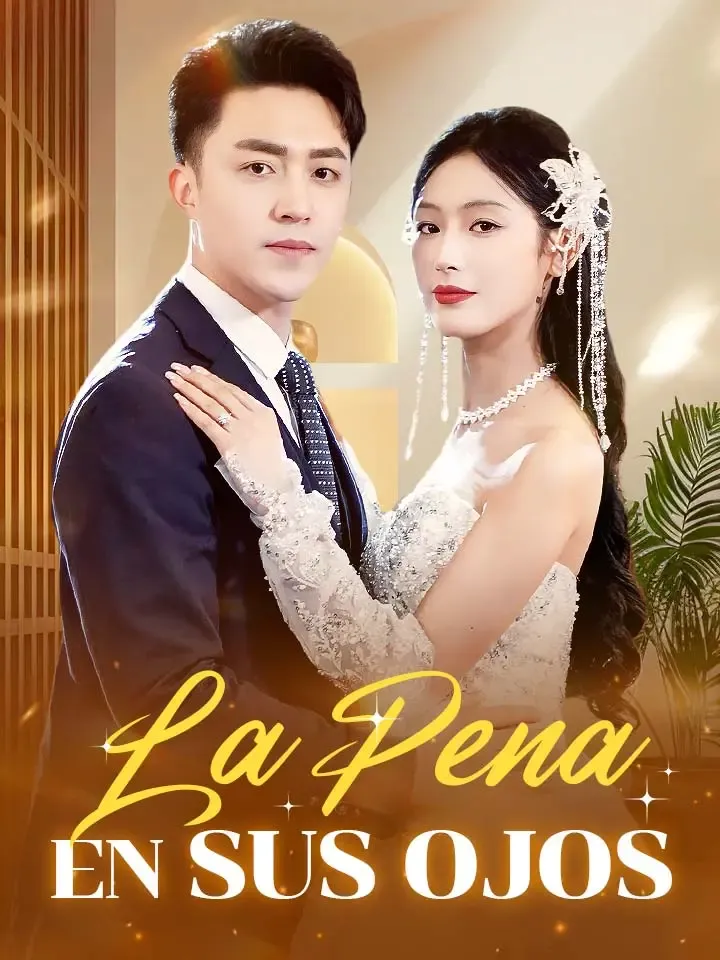 La Pena en Sus Ojos Drama Chino con 71 Episodios