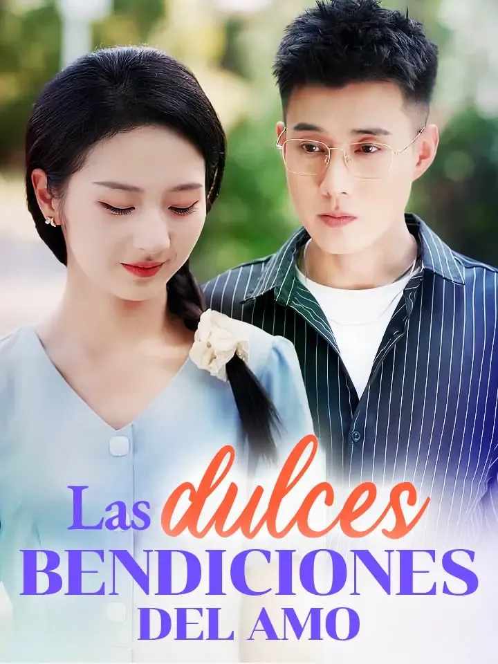 Las dulces bendiciones del amor Drama Chino con 80 Episodios
