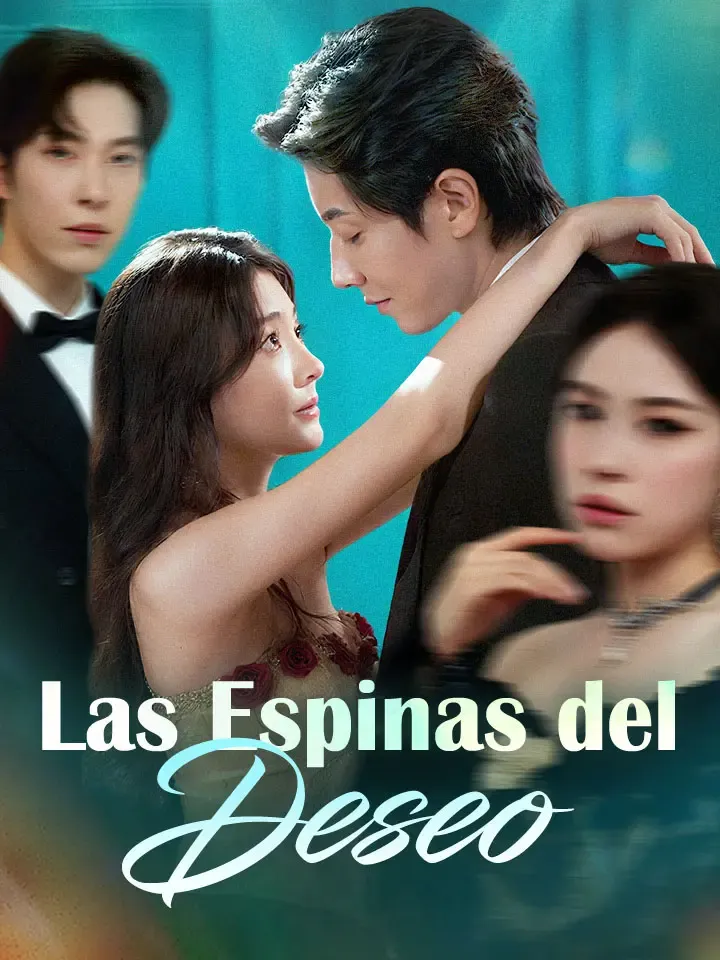 Las Espinas del Deseo Drama Chino con 60 Episodios