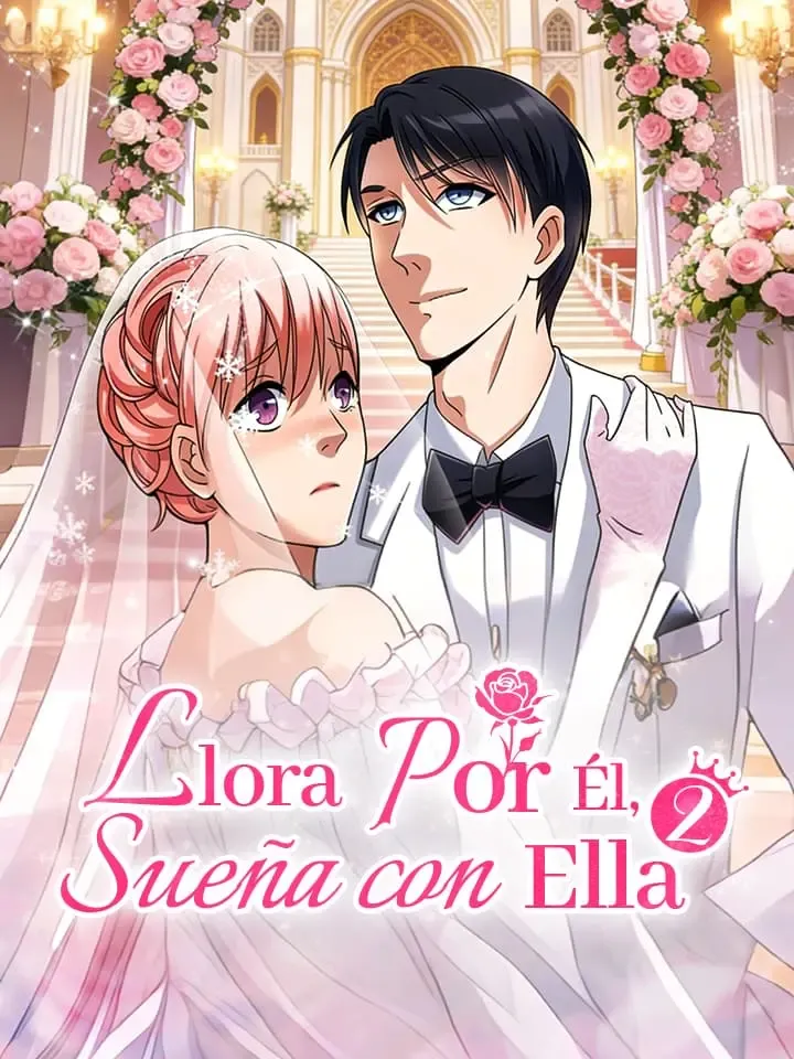 Llora por Él, Sueña con Ella 2