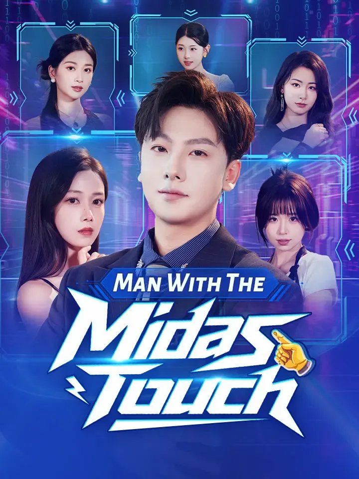 Man With The Midas Touch Chinese Drama ENG Dubbed Full 77 Episodes