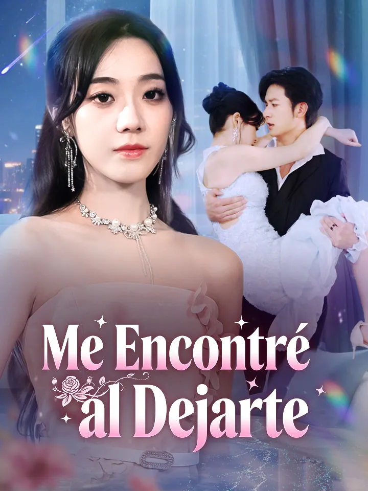 Me Encontré al Dejarte Drama Chino con 54 Episodios