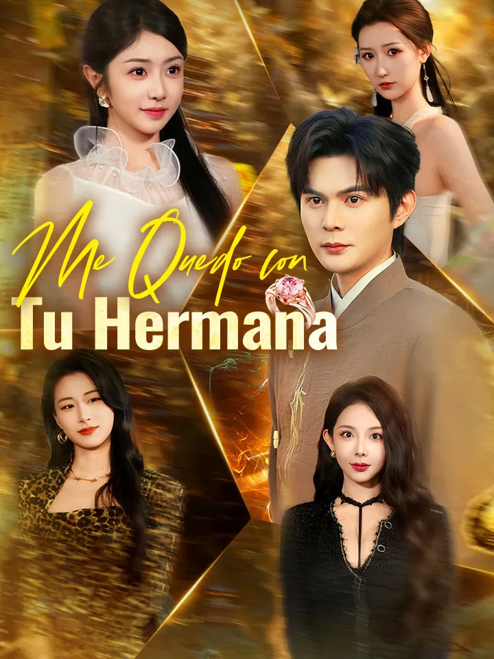 Me Quedo con Tu Hermana Drama Chino con 89 Episodios