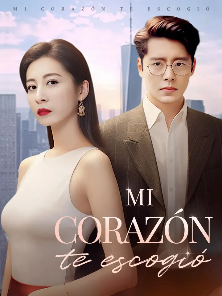 Mi corazón te escogió Drama Chino con 80 Episodios