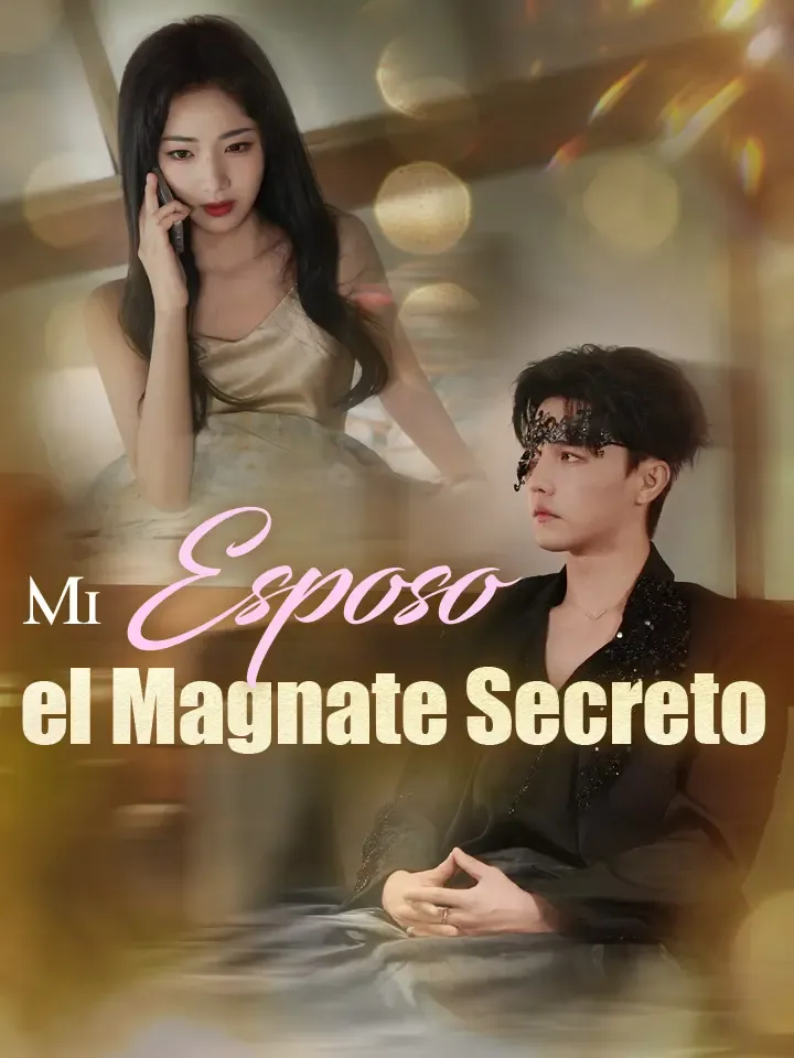 Mi Esposo, el Magnate Secreto Drama Chino con 91 Episodios