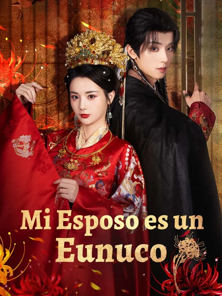 Mi Esposo es un Eunuco Drama Chino con 77 Episodios