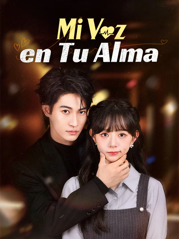 Mi Voz en Tu Alma Drama Chino con 60 Episodios