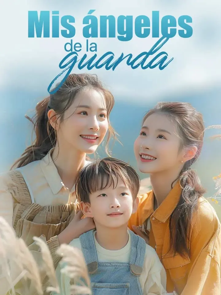 Mis ángeles de la guarda Drama Chino con 59 Episodios