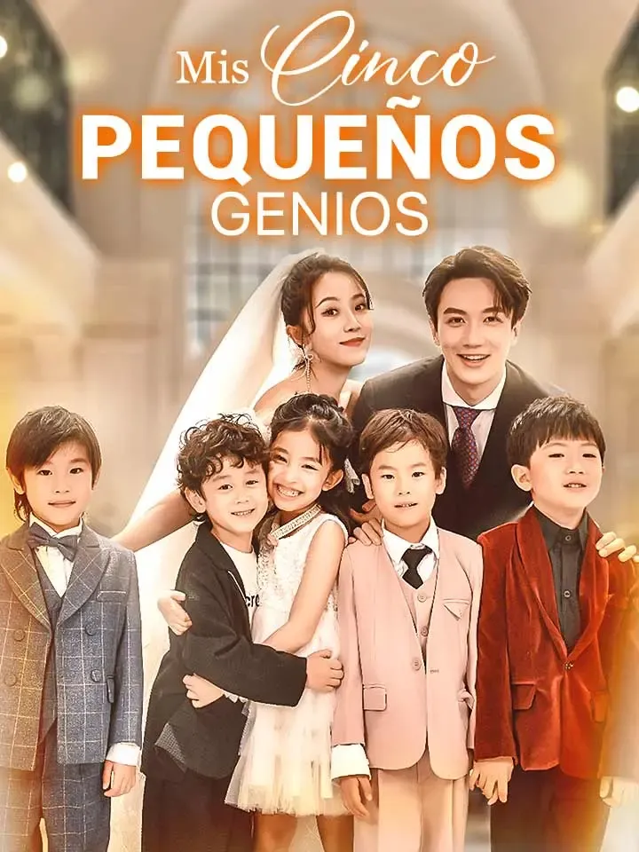 Mis cinco pequeños genios Drama Chino con 72 Episodios