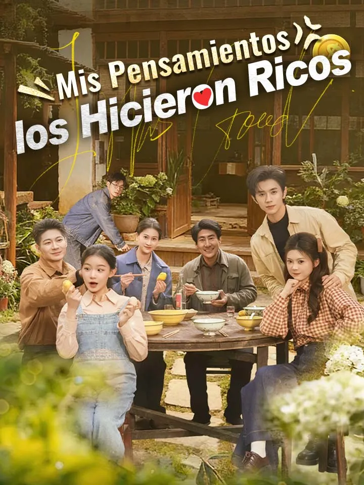 Mis Pensamientos los Hicieron Ricos Drama Chino con 60 Episodios