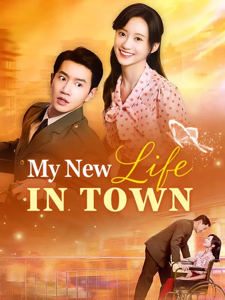 My New Life In Town Chinese Drama ENG Dubbed Full 64 Episodes