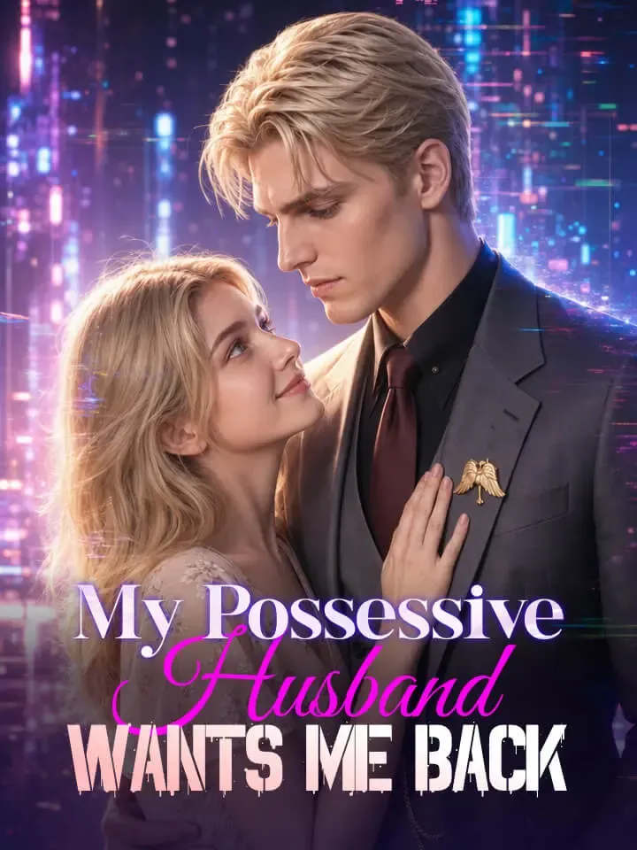 My Possessive Husband Wants Me Back — poster