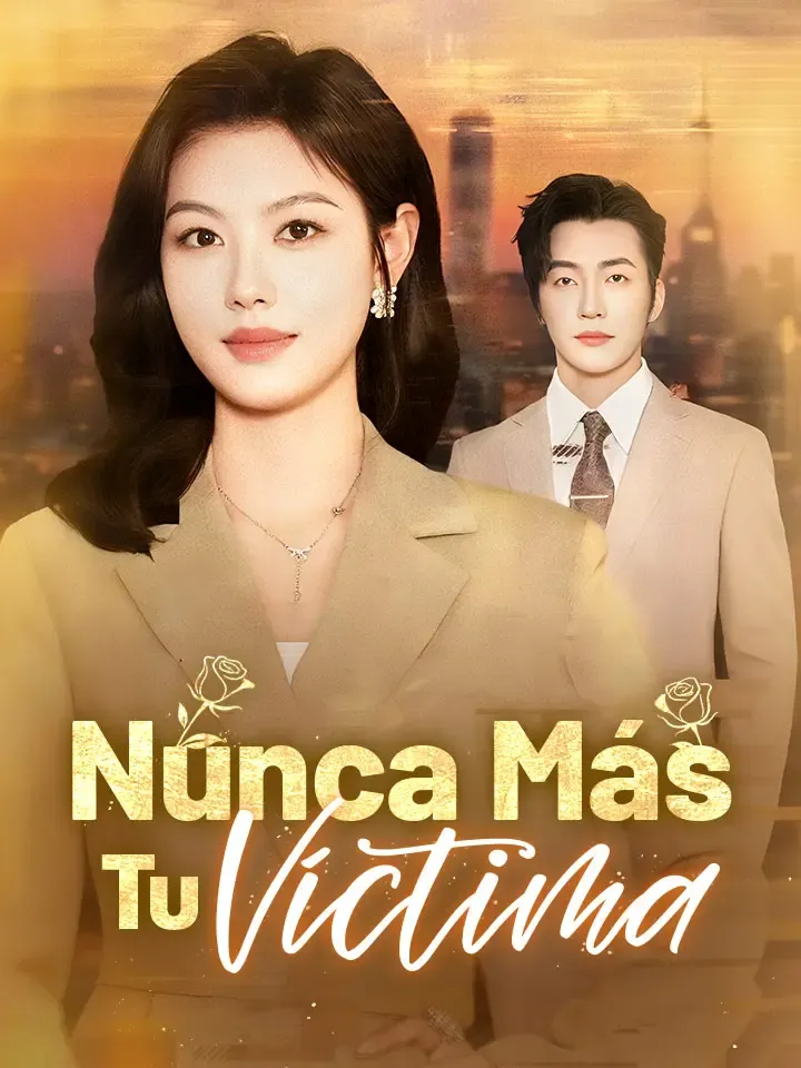 Nunca Más Tu Víctima Drama Chino Doblado al Español con 70 Episodios