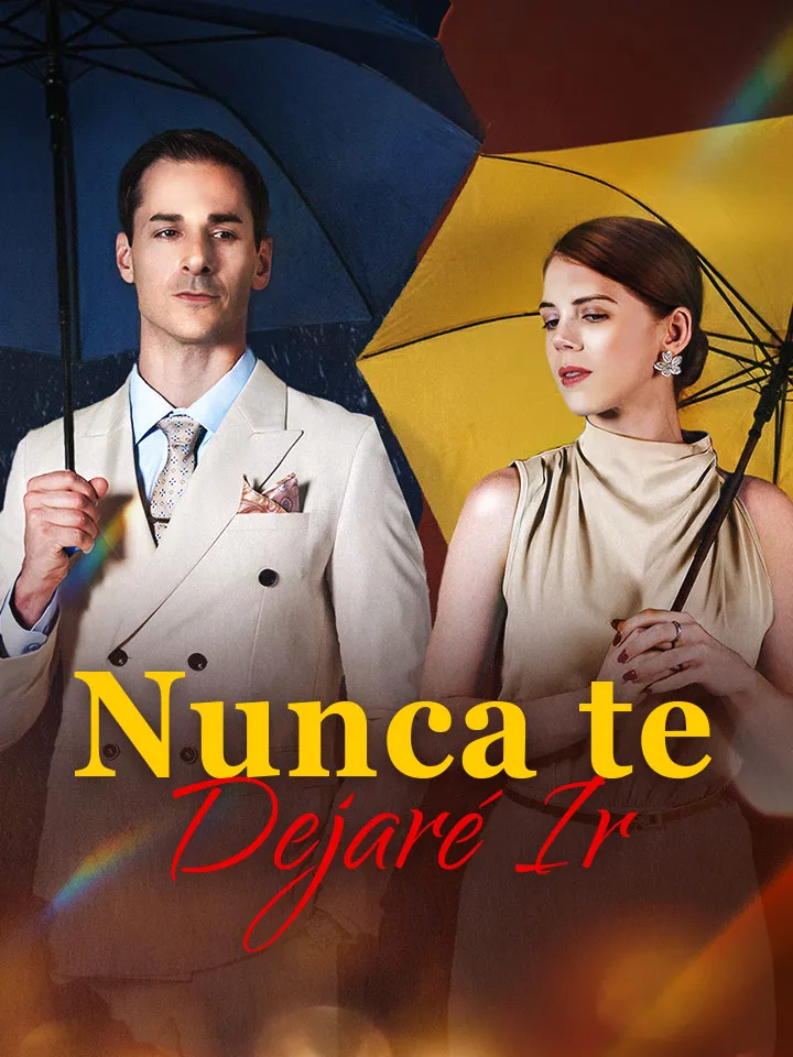 Nunca te Dejaré Ir