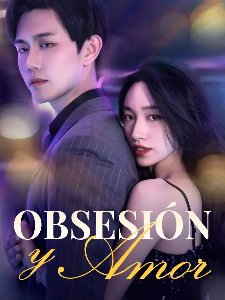 Obsesión y amor Drama Chino con 100 Episodios