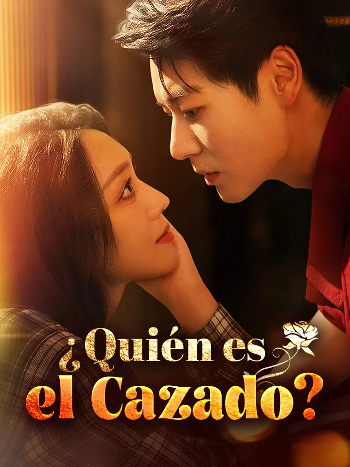 ¿Quién es el Cazado? Drama Chino con 60 Episodios