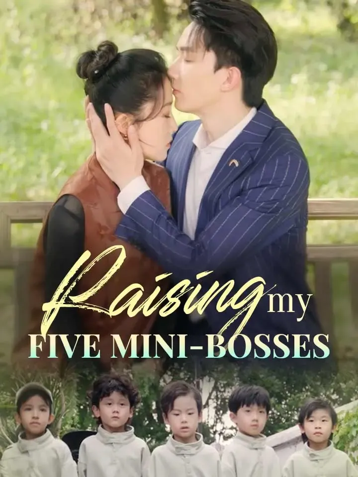 Raising My Five Mini-Bosses Chinese Drama ENG Dubbed Full 72 Episodes