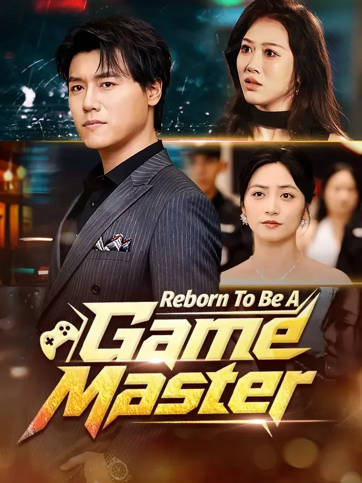 Reborn To Be A Game Master Chinese Drama ENG Dubbed Full 65 Episodes