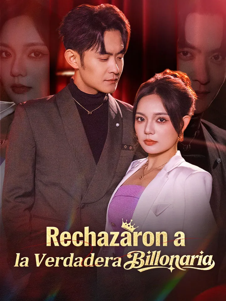 Rechazaron a la Verdadera Billonaria Drama Chino con 40 Episodios