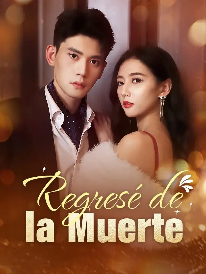 Regresé de la Muerte Drama Chino Doblado al Español con 52 Episodios