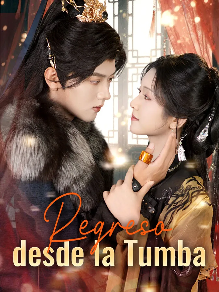 Regreso desde la Tumba Drama Chino con 61 Episodios