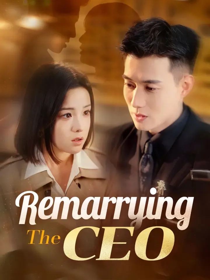 Remarrying The CEO Chinese Drama ENG Dubbed Full 63 Episodes