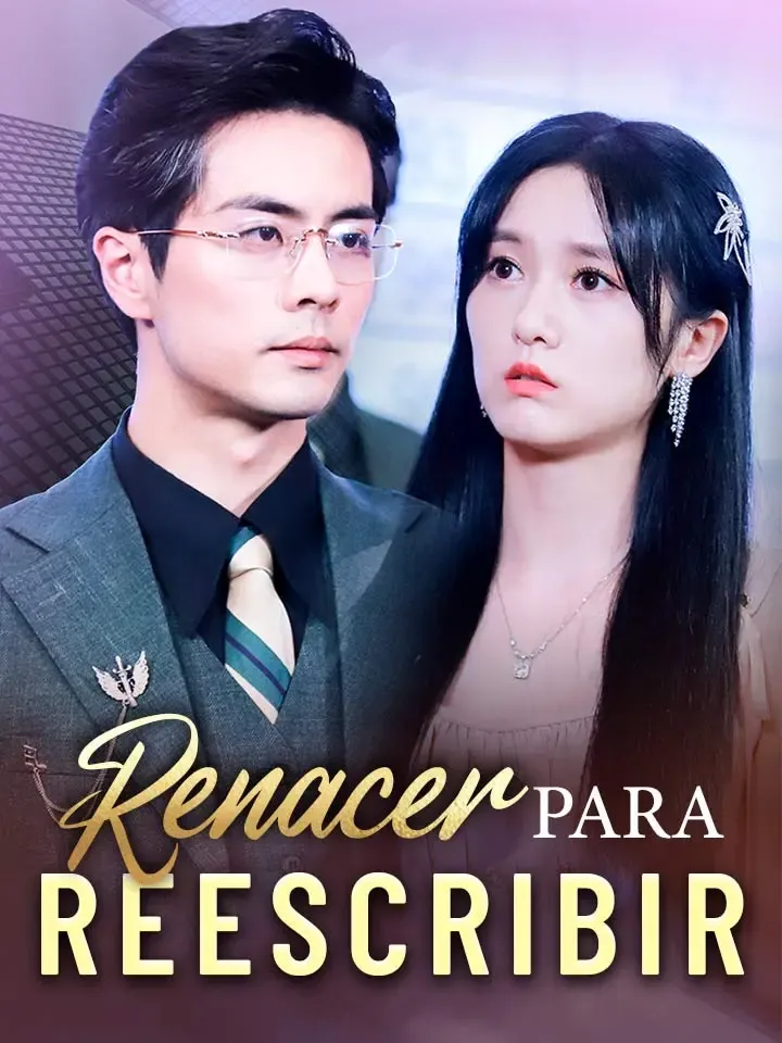 Renacer Para Reescribir Drama Chino con 89 Episodios
