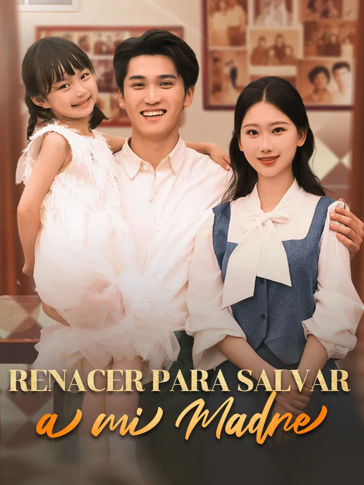 Renacer para Salvar a mi Madre Drama Chino con 70 Episodios