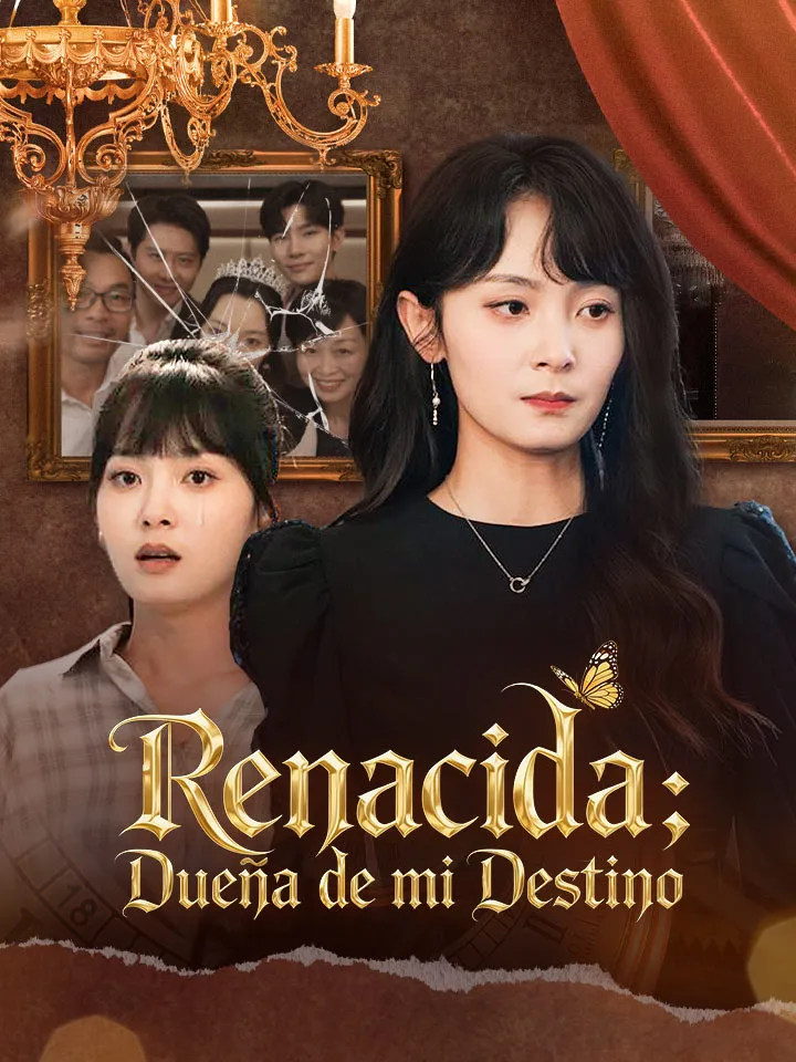 Renacida: Dueña de mi Destino Drama Chino con 65 Episodios