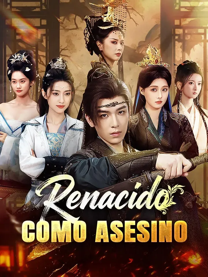 Renacido como Asesino Drama Chino Doblado al Español con 90 Episodios