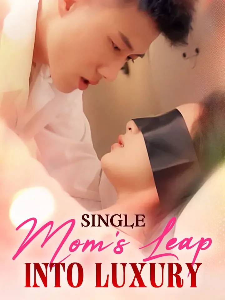 Single Mom's Leap into Luxury Chinese Drama ENG Dubbed Full 80 Episodes