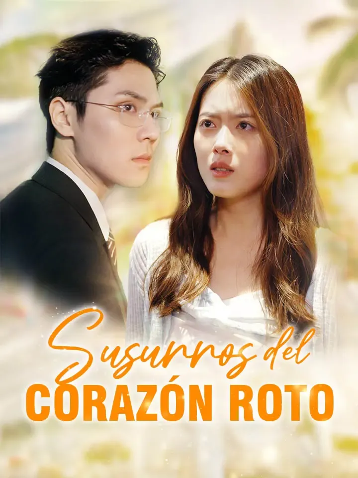Susurros del corazón roto Drama Chino con 102 Episodios