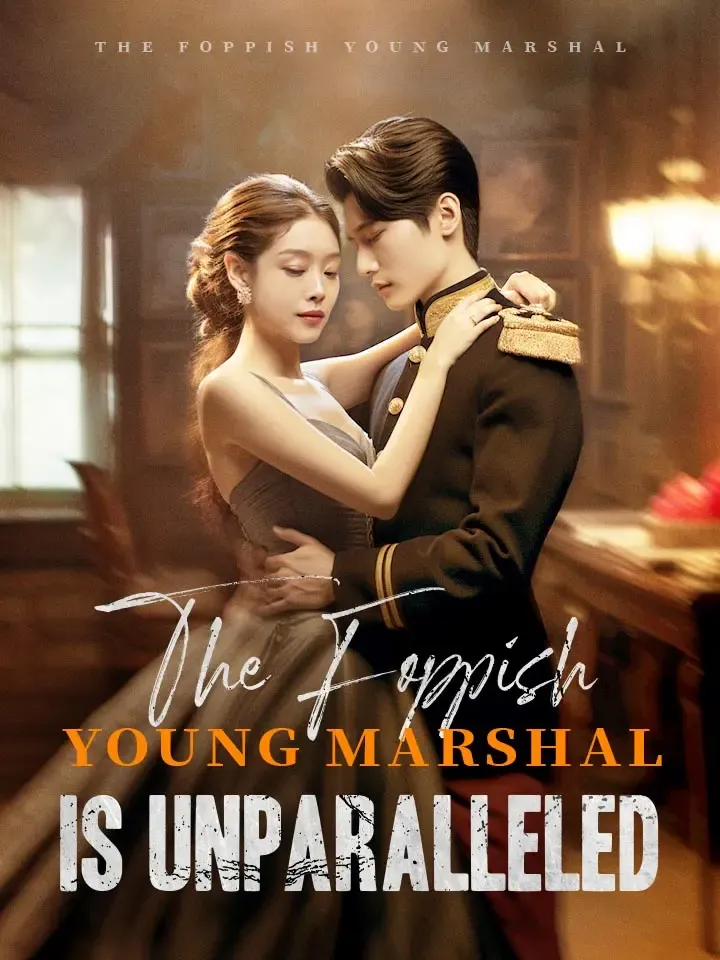 The Foppish Young Marshal Is Unparalleled